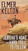 Jerichos Road & Hard Trail to Follow Two Novels of the Texas Rangers Series 6 & 7