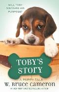Tobys Story A Dogs Purpose Puppy Tale