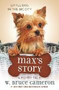 Maxs Story A Dogs Purpose Puppy Tale