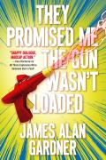 They Promised Me The Gun Wasnt Loaded Book 2