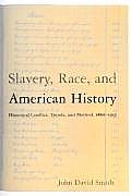 Slavery, Race, and American History: Historical Conflict, Trends, and Methods, 1866-1953