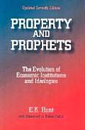 Property & Prophets The Evolution of Economic Institutions & Ideologies