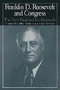 Franklin D. Roosevelt and Congress: The New Deal and Its Aftermath