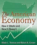 The American Economy: How it Works and How it Doesn't