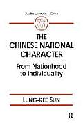 The Chinese National Character: From Nationhood to Individuality: From Nationhood to Individuality