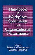 Handbook Of Workplace Spirituality & Organiz