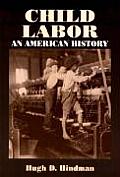 Child Labor An American History