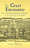 The Great Encounter: Native Peoples and European Settlers in the Americas, 1492-1800