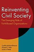 Reinventing Civil Society: The Emerging Role of Faith-Based Organizations: The Emerging Role of Faith-Based Organizations