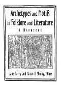 Archetypes and Motifs in Folklore and Literature: A Handbook: A Handbook