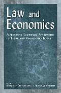 Law and Economics: Alternative Economic Approaches to Legal and Regulatory Issues