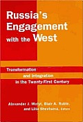 Russia's Engagement with the West:: Transformation and Integration in the Twenty-First Century