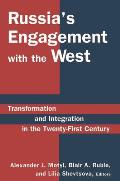 Russia's Engagement with the West: Transformation and Integration in the Twenty-First Century