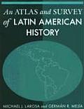 Atlas & Survey of Latin American History