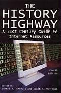 The History Highway: A 21st-century Guide to Internet Resources