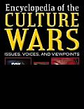 Culture Wars an Encyclopedia of Issues Viewpoints & Voices Two Volume Set