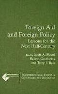 Foreign Aid and Foreign Policy: Lessons for the Next Half-Century