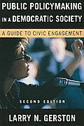 Public Policymaking in a Democratic Society: A Guide to Civic Engagement