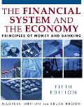 Financial System & the Economy Principles of Money & Banking