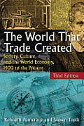World That Trade Created Society Culture & The World Economy 1400 To The Present
