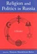 Religion and Politics in Russia: A Reader: A Reader