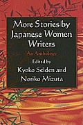 More Stories by Japanese Women Writers: An Anthology: An Anthology