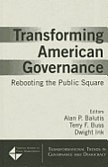 Transforming American Governance: Rebooting the Public Square: Rebooting the Public Square