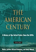 American Century A History of the United States Since the 1890s