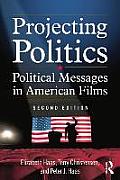 Projecting Politics Political Messages In American Films
