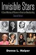 Invisible Stars: A Social History of Women in American Broadcasting