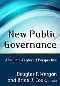 New Public Governance: A Regime-Centered Perspective