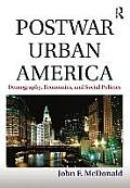 Postwar Urban America Demography Economics & Social Policies