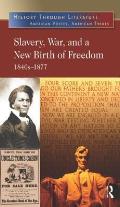 Slavery, War, and a New Birth of Freedom: 1840s-1877