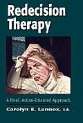 Redecision Therapy: A Brief, Action-Oriented Approach