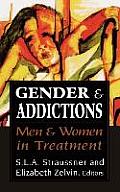 Gender and Addictions: Men and Women in Treatment