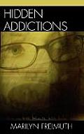 Hidden Addictions: Assessment Practices for Psychotherapists, Counselors, and Health Care Providers