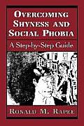 Overcoming Shyness and Social Phobia: A Step-by-Step Guide