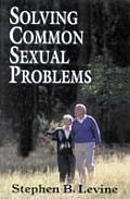 Solving Common Sexual Problems Toward a Problem Free Sexual Life