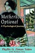 Motherhood Optional: A Psychological Journey
