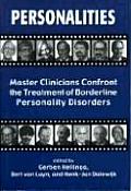 Personalities: Master Clinicians Confront the Treatment of Borderline Personality Disorders
