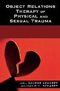 Object Relations Therapy of Physical and Sexual Trauma