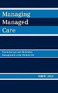 Managing Managed Care: Psychotherapy and Medication Management in the Modern Era