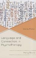 Language and Connection in Psychotherapy: Words Matter