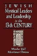 Jewish Mystical Leaders and Leadership in the 13th Century
