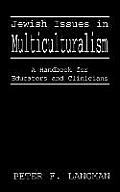 Jewish Issues in Multiculturalism: A Handbook for Educators and Clinicians