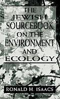 The Jewish Sourcebook on the Environment and Ecology