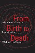 From Birth to Death: A Consumer's Guide to Population Studies