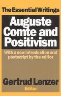 Auguste Comte & Positivism The Essential Writings