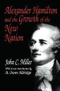 Alexander Hamilton & the Growth of the New Nation