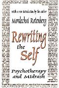 Rewriting the Self: Psychotherapy and Midrash